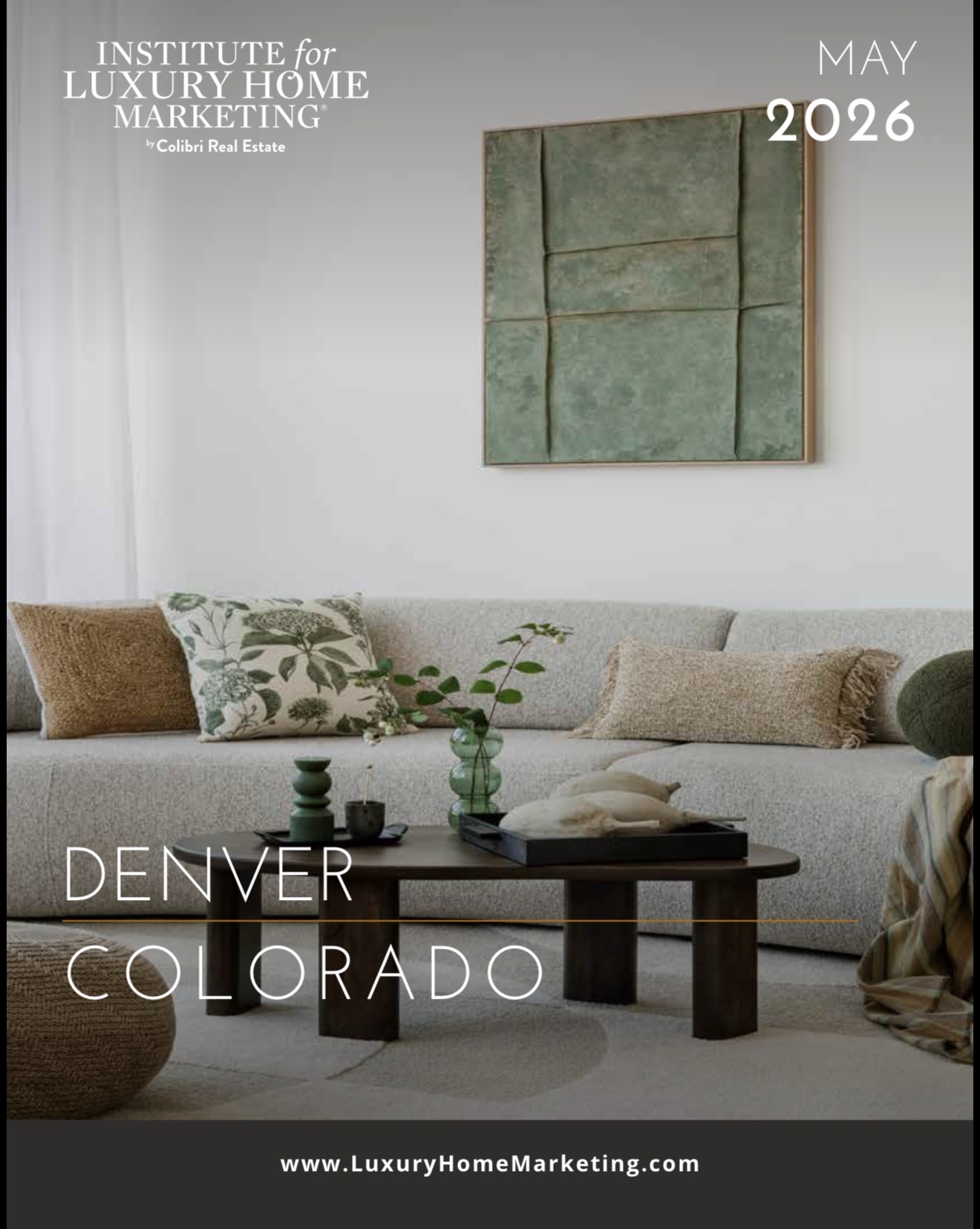 Denver Colorado Luxury Real Estate Market Report May 2026 — Institute for Luxury Home Marketing